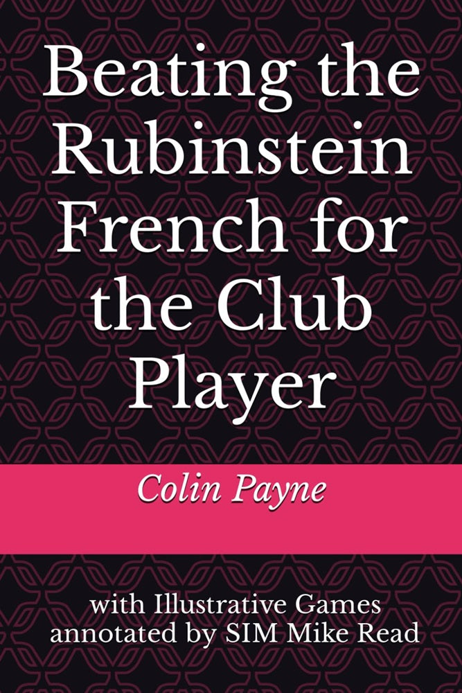Beating the Rubinstein French for the Club Player - Colin Payne