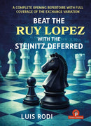 Beat the Ruy Lopez with the Steinitz Deferred - Luis Rodi