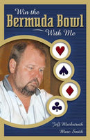 Win The Bermuda Bowl With Me -  Marc Smith & Jeff Meckstroth