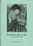 Botvinnik's Best Games Volume 1: 1925-1941 - Mikhail Botvinnik