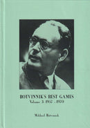 Botvinnik's Best Games Volume 3: 1957-1970 - Mikhail Botvinnik