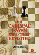 The Carlsbad Pawn Structure Revisited - Christian Bauer