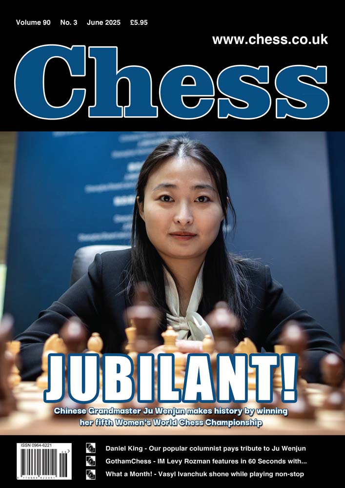 Chess Magazine Examples CHESS Magazine - June 2025