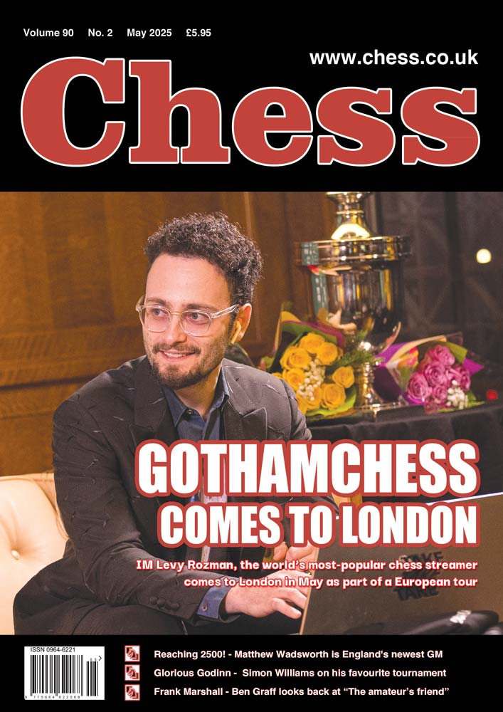 Chess Magazine Examples CHESS Magazine - May 2025