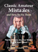 Classic Amateur Mistakes and How To Fix Them - Danny Gormally