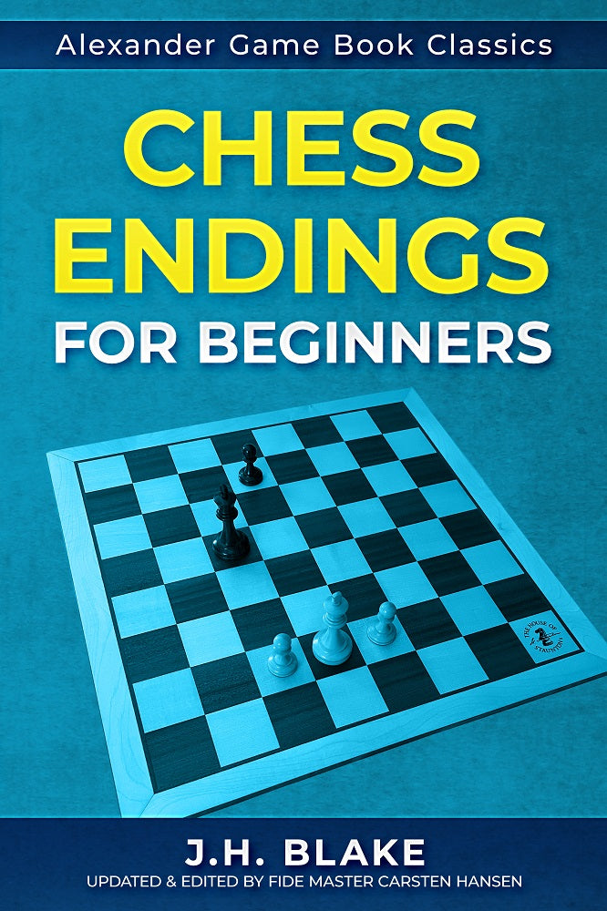 Chess Endings for Beginners - J. H. Blake