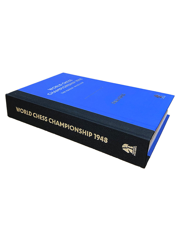 World Chess Championship 1948: The Hague-Moscow - Paul Keres