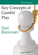 Key Concepts of Gambit Play - Yuri Razuvaev