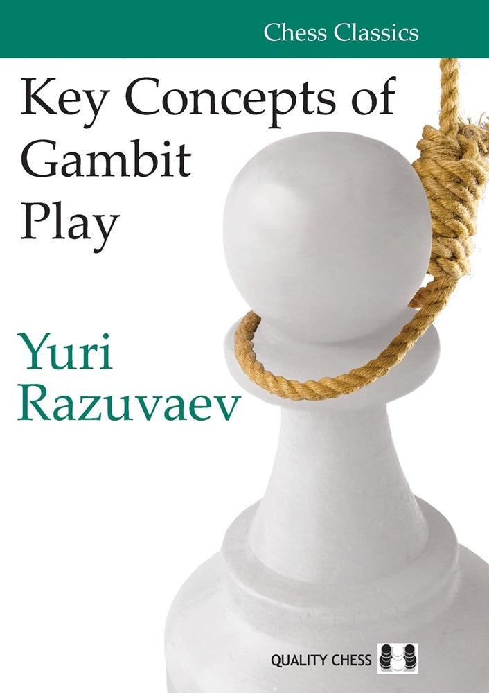 Key Concepts of Gambit Play - Yuri Razuvaev