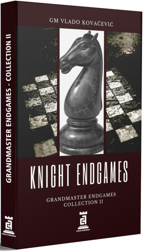 Knight Endgames – GM Endgames Collection II - Vlado Kovacevic