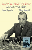 Korchnoi Year by Year: Volume II (1969-1980) - Renette & Karolyi