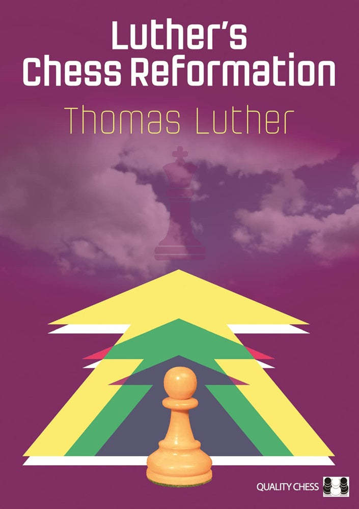 Luther's Chess Reformation - Thomas Luther