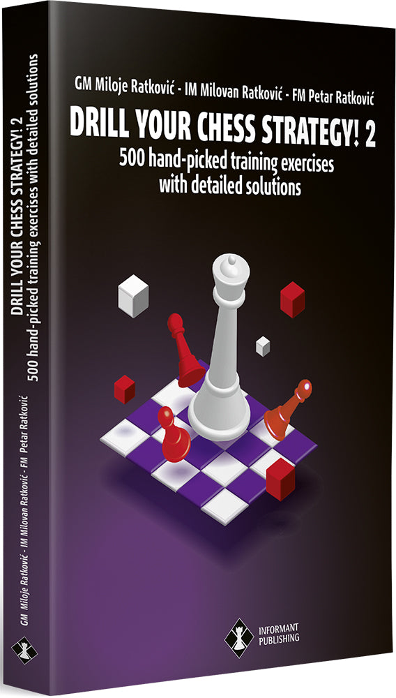 Drill Your Chess Strategy! 2 - Miloje, Milovan & Petar Ratkovic