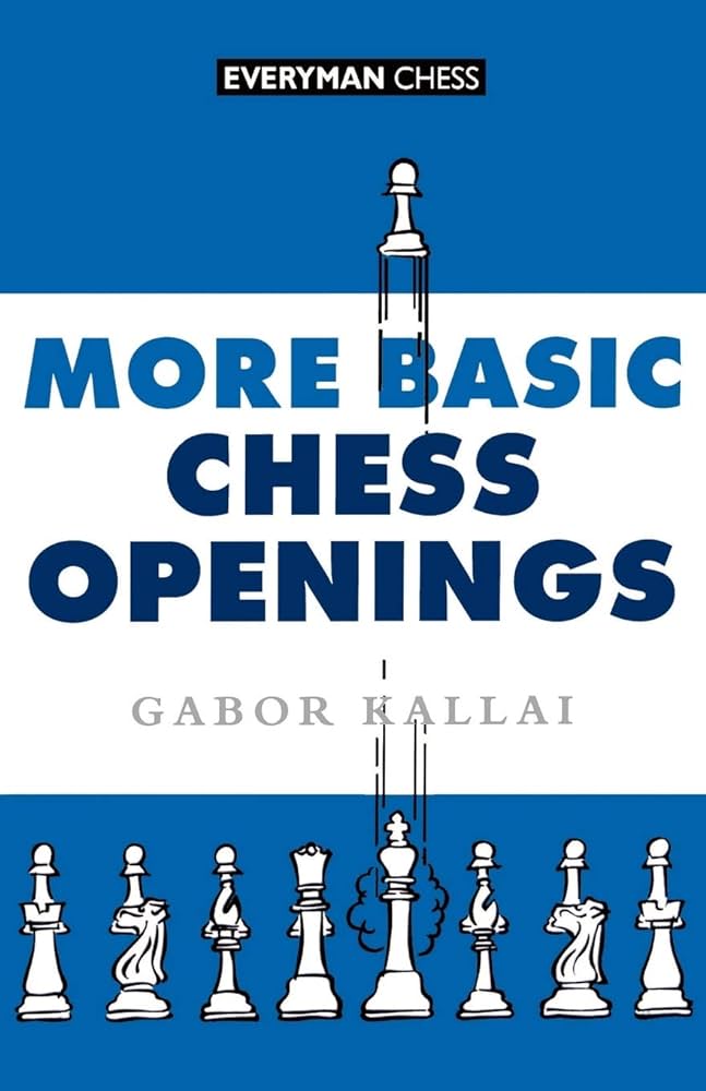 More Basic Chess Openings  -  Kallai