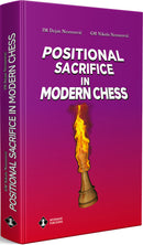 Positional Sacrifice in Modern Chess - Dejan & Nikola Nestorovic