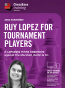 Ruy Lopez for Tournament Players - Jana Schneider