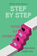 Improve Your Cardplay Step by Step: Playing Suit Contracts - Robert Berthe & Norbert Lébely