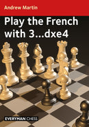 Play the French With 3...dxe4 - Andrew Martin