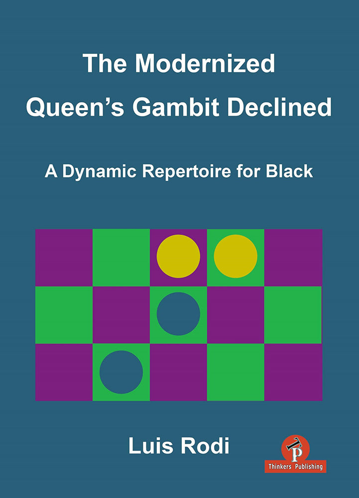 The Modernized Queen's Queen's Gambit Declined - Luis Rodi