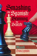 Smashing the Spanish! Stunning the Scotch! - Marek Soszynski