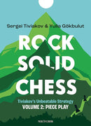 Rock Solid Chess Volume 2: Piece Play - Tiviakov & Gokbulut