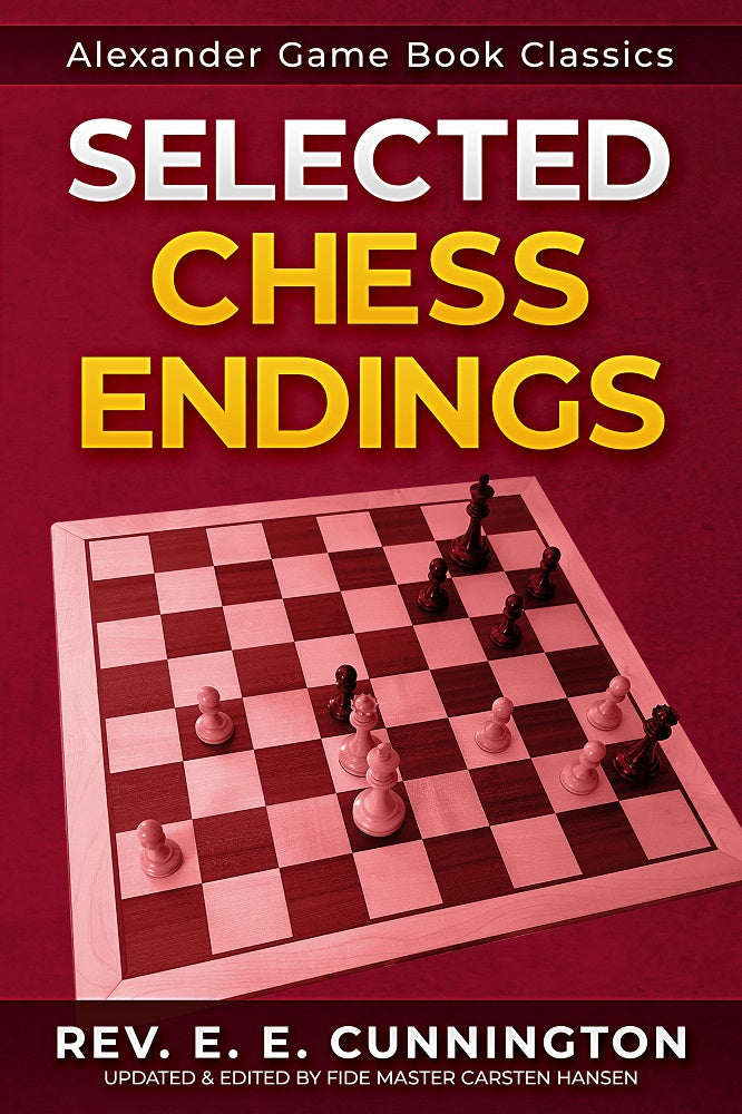 Selected Chess Endings - Rev. E. E. Cunnington