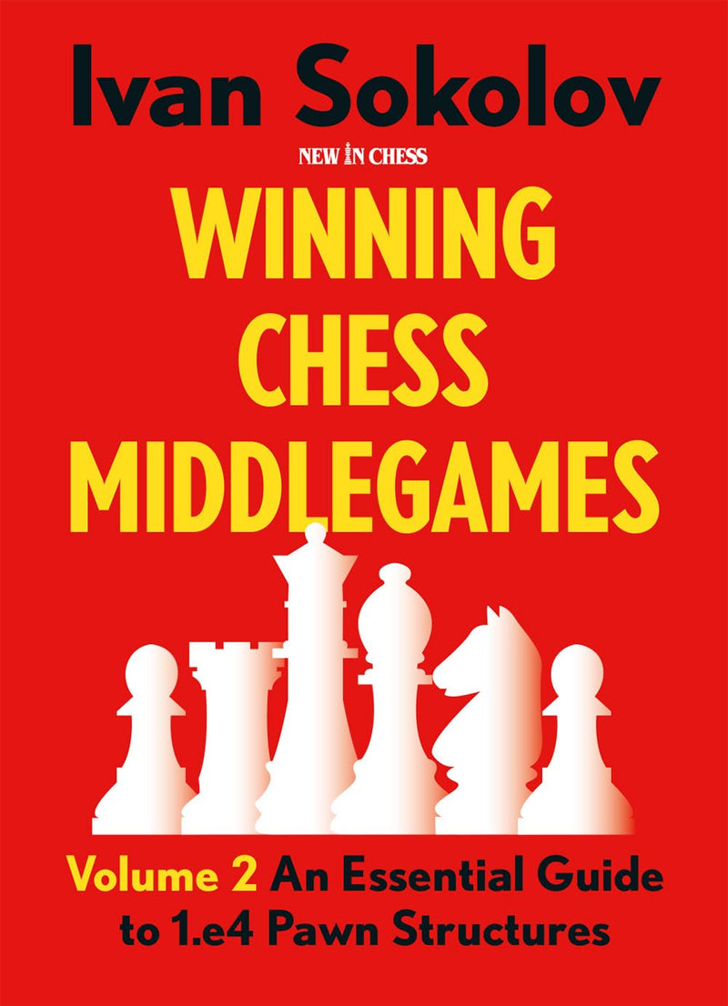 Winning Chess Middlegames Volume 2 - Ivan Sokolov
