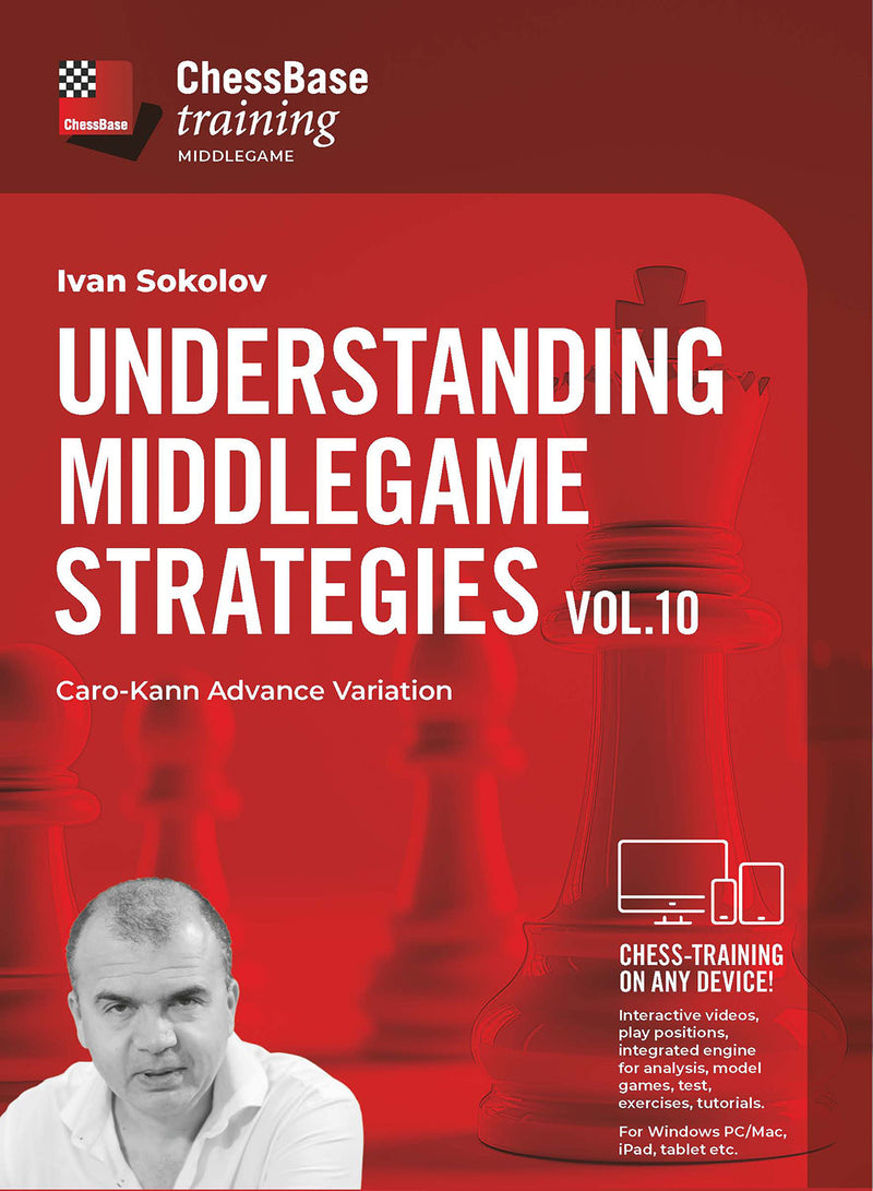 Understanding Middlegame Strategies Vol.10: Caro-Kann Advance Variation - Ivan Sokolov