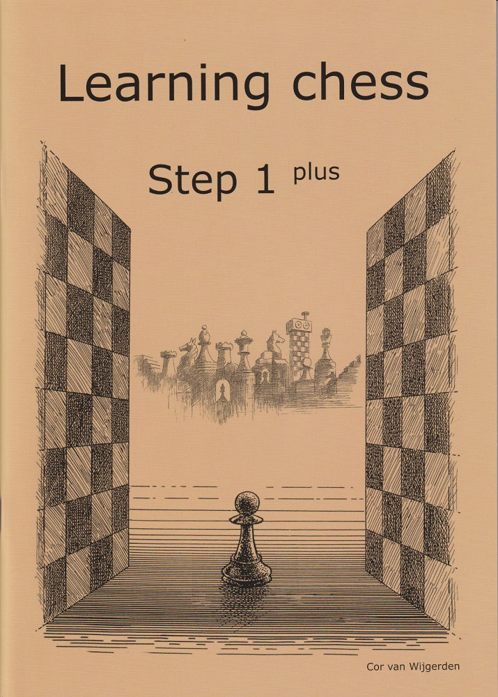 Learning Chess Workbook: Step 1 Plus - Cor Van Wijgerden