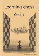 Learning Chess Workbook: Step 1 - Rob Brunia & Cor Van Wijgerden