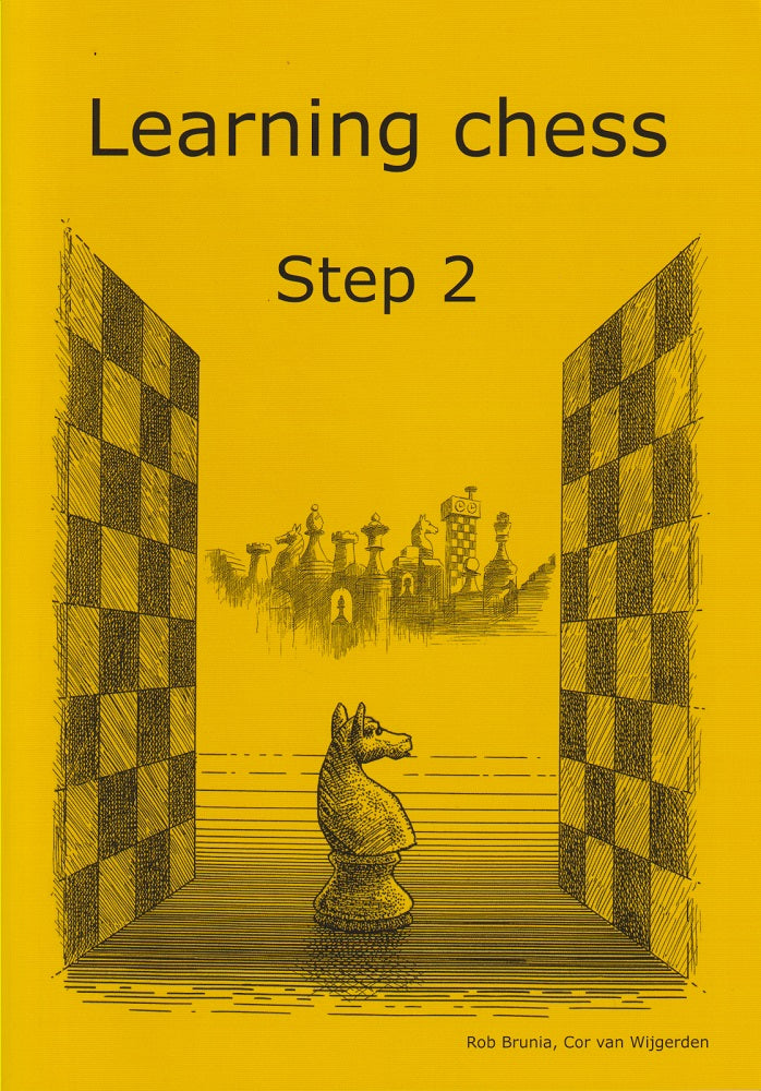 Learning Chess Workbook: Step 2 - Rob Brunia & Cor Van Wijgerden