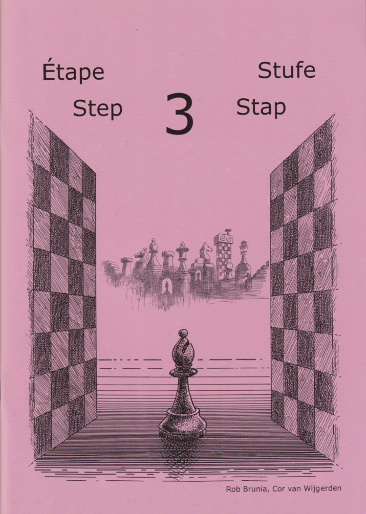 Learning Chess Workbook: Step 3 - Rob Brunia & Cor Van Wijgerden