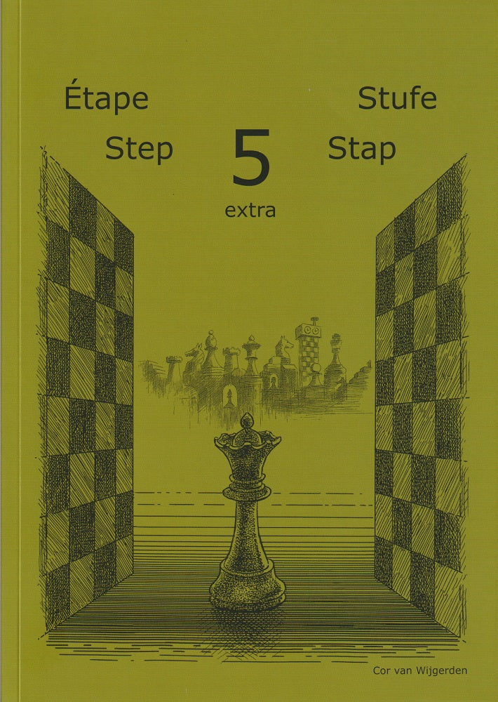 Learning Chess Workbook: Step 5 Extra - Cor Van Wijgerden