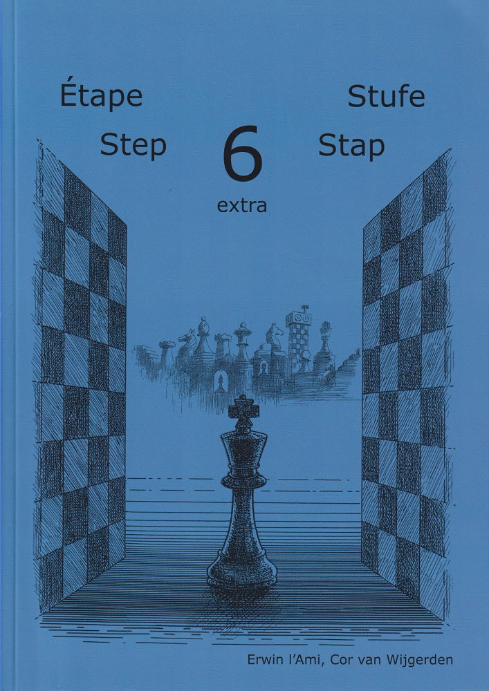 Learning Chess Workbook: Step 6 Extra - Cor Van Wijgerden
