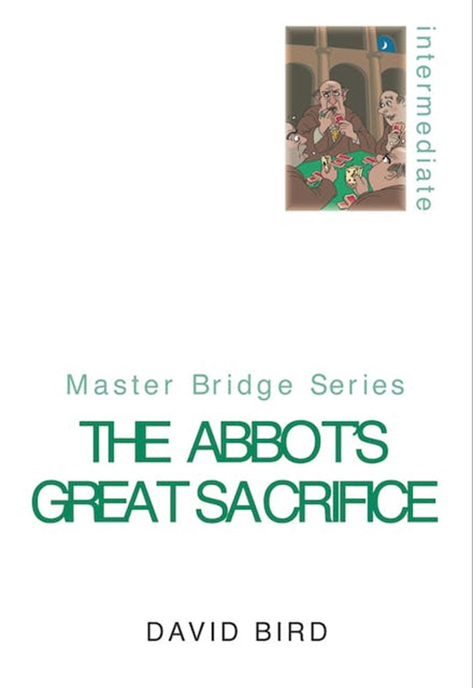 The Abbot's Great Sacrifice - David Bird
