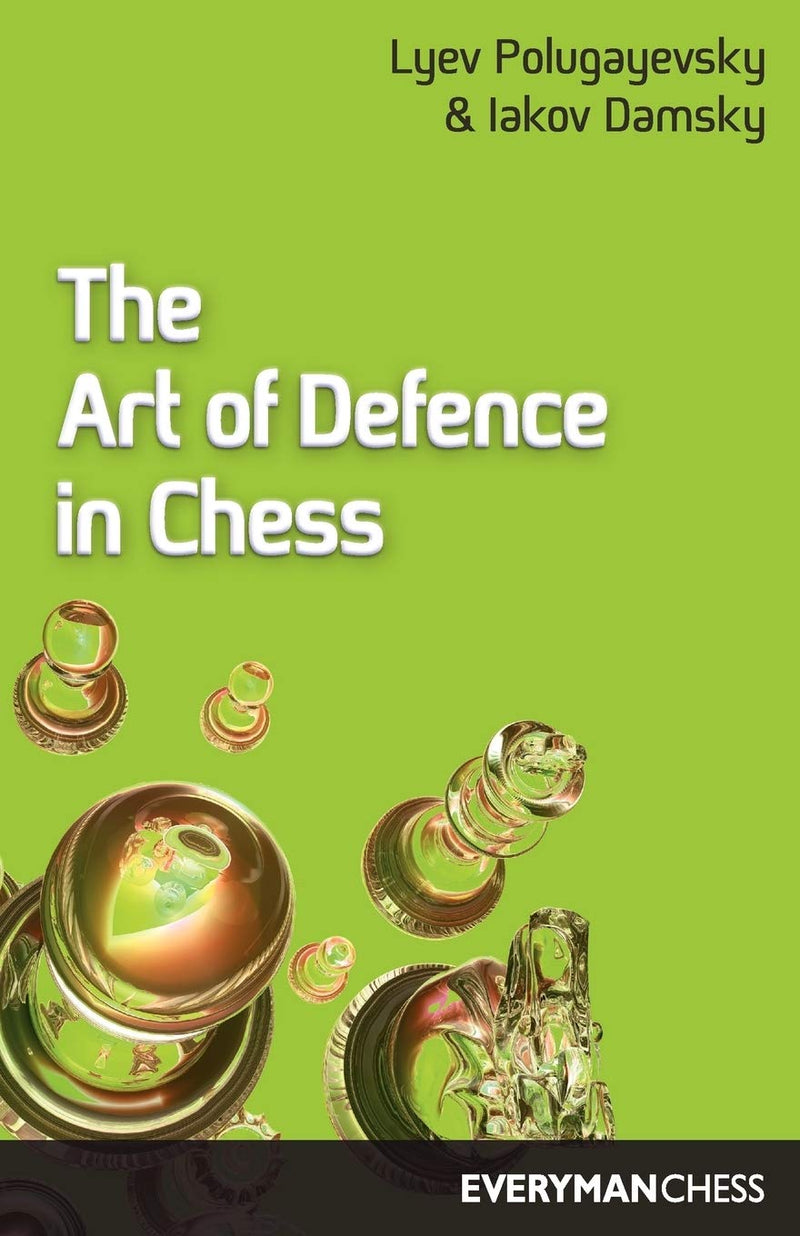 The Art Of Defence in Chess - Lyev Polugaevsky & Iakov Damsky