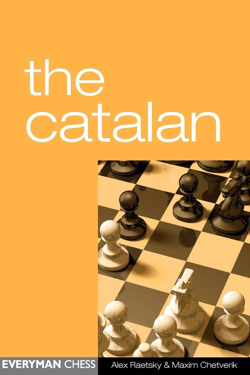 The Catalan - Alexander Raetsky and Maxim Chetverik