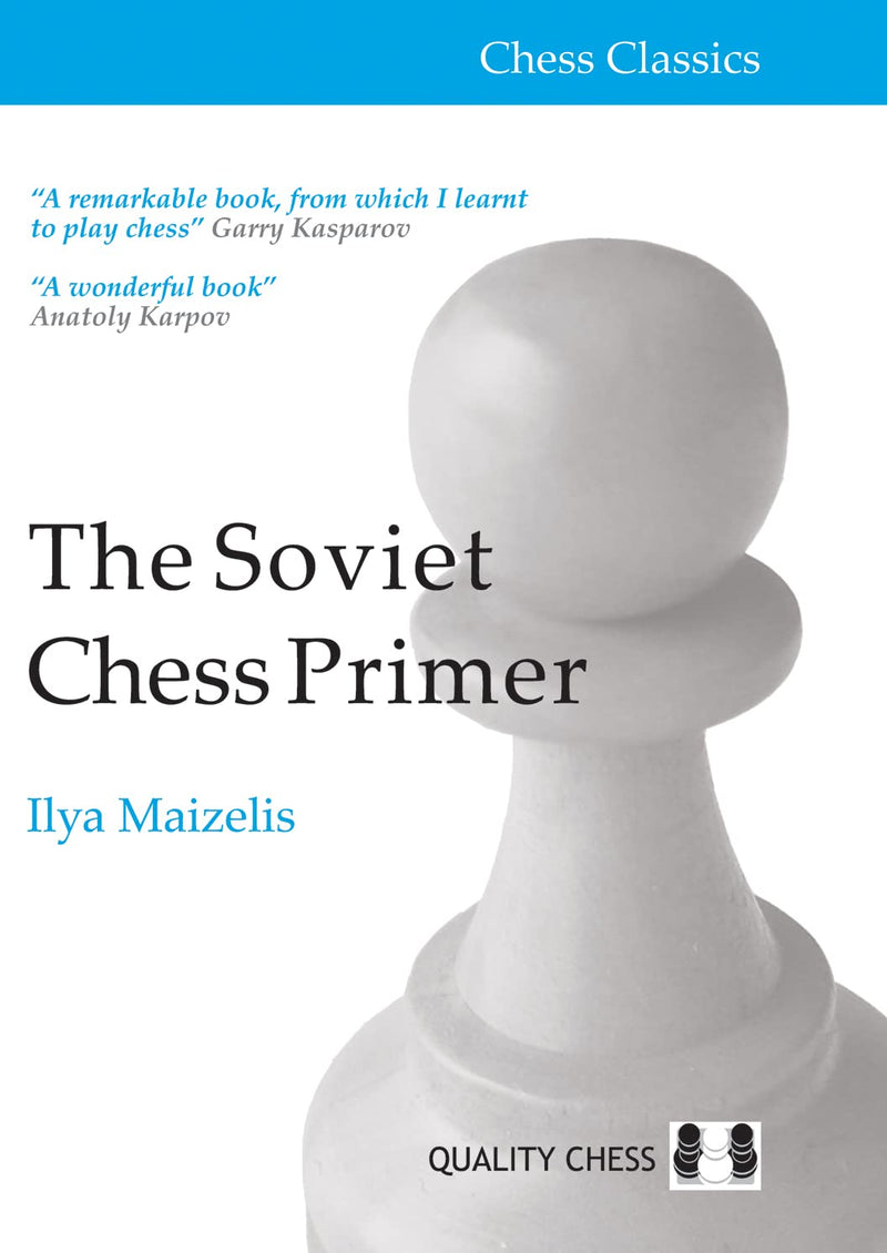 The Soviet Chess Primer - Ilya Maizelis