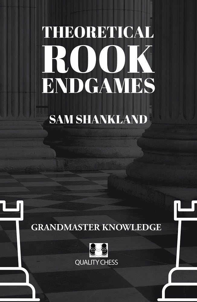 Theoretical Rook Endgames - Sam Shankland