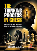 The Thinking Process in Chess - Lukasz Jarmula