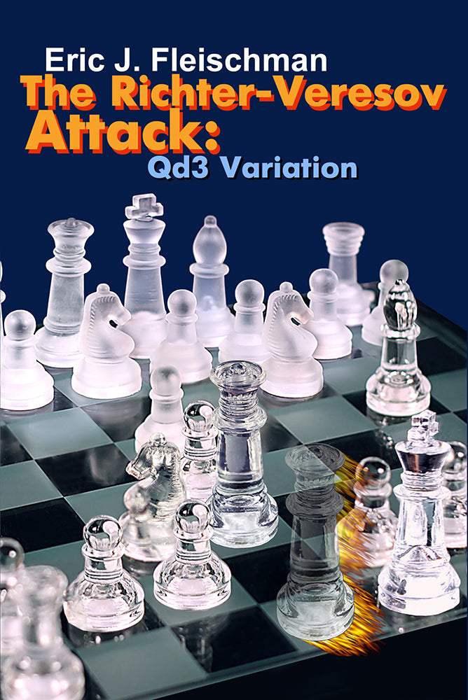 The Richter-Veresov Attack: Qd3 Variation - Eric J. Fleischman