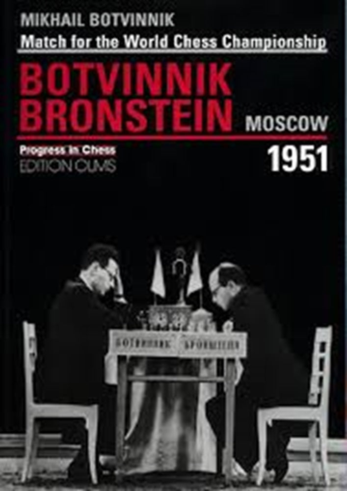 World Chess Championship Botvinnik vs Bronstein Moscow 1951 - Mikhail Botvinnik