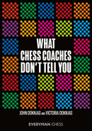 What Chess Coaches Don't Tell You - John & Victoria Doknjas
