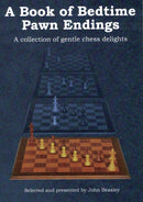 A Book of Bedtime Pawn Endings - John Beasley