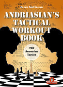 Andriasian's Tactical Workout Book: 700 Armenian Tactics - Zaven Andriasian
