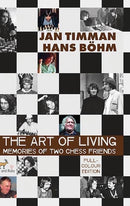 The Art of Living: Memories of Two Chess Friends - Jan Timman & Hans Böhm