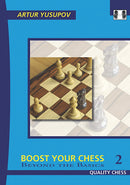 Boost Your Chess 2: Beyond the Basics - Artur Yusupov