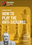How to play the Anti-Sicilians - Andrew Martin