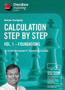 Calculation Step by Step Vol. 1: Foundations - Surya Ganguly