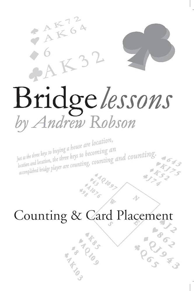 Bridge Lessons: Counting & Card Placement - Andrew Robson